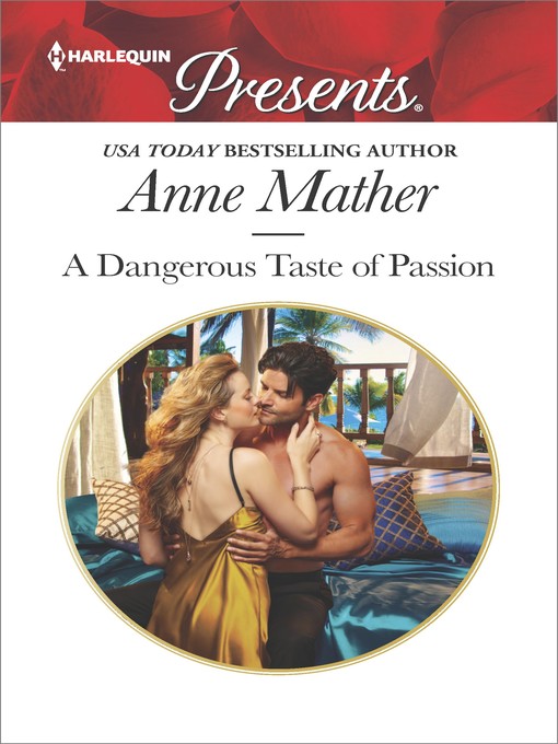 Title details for A Dangerous Taste of Passion by Anne Mather - Available